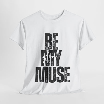 Be My Muse~ White Heavy Cotton Tee - MuseByAlliyah