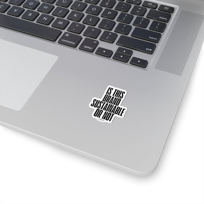 “Is this brand sustainable or not?”  Kiss-Cut Stickers | "Women Owned? That's Hot" | Bold Black & White Design for Celebrating Female Entrepreneurs