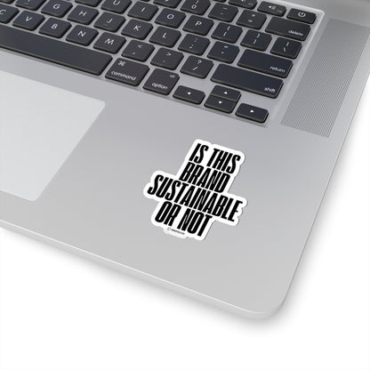 “Is this brand sustainable or not?”  Kiss-Cut Stickers | "Women Owned? That's Hot" | Bold Black & White Design for Celebrating Female Entrepreneurs